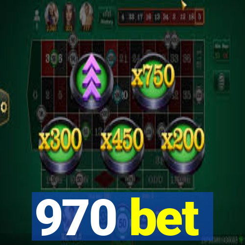 970 bet